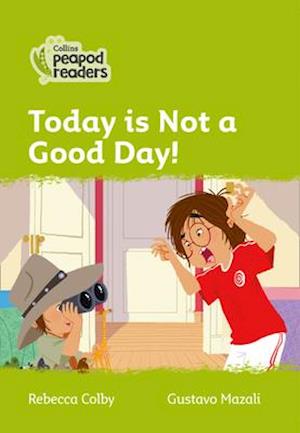 Today Is Not a Good Day!