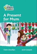 Level 3 – A Gift for Mum