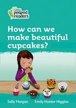 Level 3 – How can we make beautiful cupcakes?