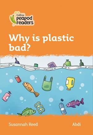 Level 4 – Why is plastic bad?