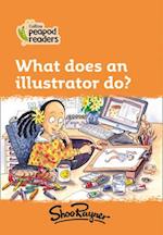 Level 4 – What does an illustrator do?