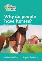 Why do people have horses?