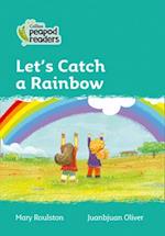 Level 3 – Let's Catch a Rainbow