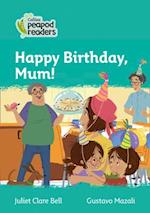 Level 3 – Happy Birthday, Mum!