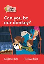 Level 5 – Can you be our donkey?
