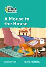 Level 3 – A Mouse in the House
