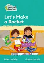 Level 3 – Let's Make a Rocket