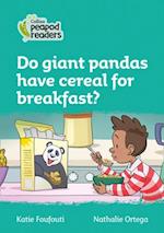 Level 3 – Do giant pandas have cereal for breakfast?
