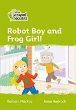 Robot Boy and Frog Girl!