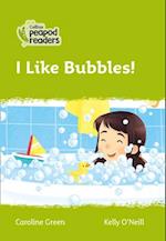 Level 2 – I Like Bubbles!