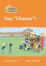 Level 4 – Say "Cheese"!