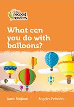 Level 4 – What can you do with balloons?