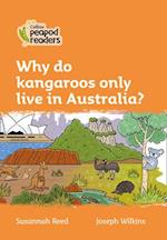 Level 4 – Why do kangaroos only live in Australia?