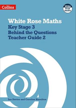 Key Stage 3 Maths Behind the Questions Teacher Guide 2