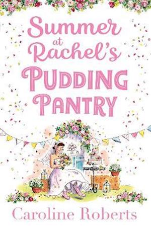 Summer at Rachel's Pudding Pantry