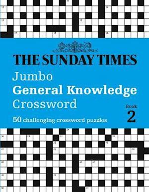 The Sunday Times Jumbo General Knowledge Crossword Book 2