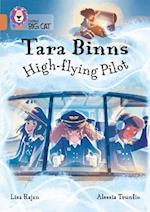 Tara Binns: High-Flying Pilot: Band 12/Copper (Collins Big Cat)