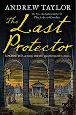 The Last Protector (James Marwood & Cat Lovett, Book 4)