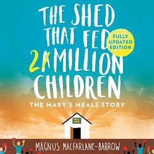 The Shed That Fed a Million Children