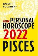 Pisces 2022: Your Personal Horoscope