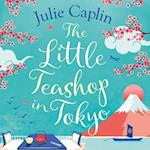 The Little Teashop in Tokyo (Romantic Escapes, Book 6)