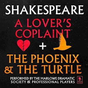 A Lover's Complaint & The Phoenix and the Turtle