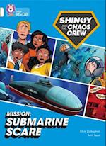 Shinoy and the Chaos Crew Mission: Submarine Scare