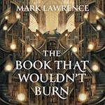 The Book That Wouldn’t Burn (The Book That Wouldn’t Burn, Book 1)