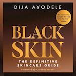 Black Skin: How to treat and celebrate Black skin