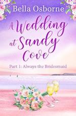 Wedding at Sandy Cove: Part 1