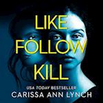 Like, Follow, Kill