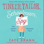 Tinker, Tailor, Schoolmum, Spy