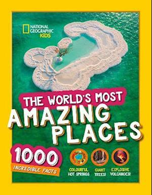 The World’s Most Amazing Places