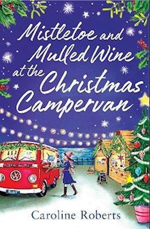 Mistletoe and Mulled Wine at the Christmas Campervan