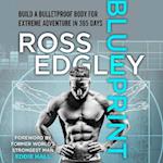 Blueprint: 365-Day Extreme Training to (Re)Build a Bulletproof Body