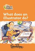 Level 4 - What does an illustrator do?