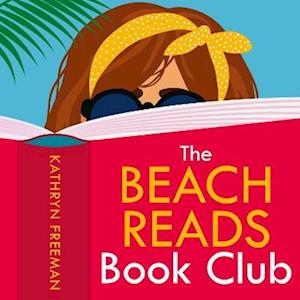 The Beach Reads Book Club (The Kathryn Freeman Romcom Collection, Book 5)