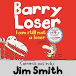 I am still not a Loser (The Barry Loser Series)