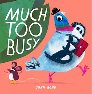 Much Too Busy
