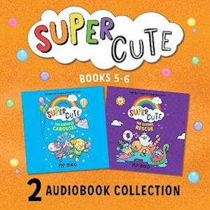 SUPER CUTE: THE KINDNESS CAROUSEL AND SEASIDE RESCUE audio bundle