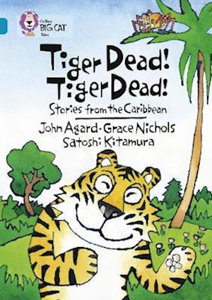 Tiger Dead! Tiger Dead! Stories from the Caribbean