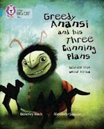 Greedy Anansi and his Three Cunning Plans