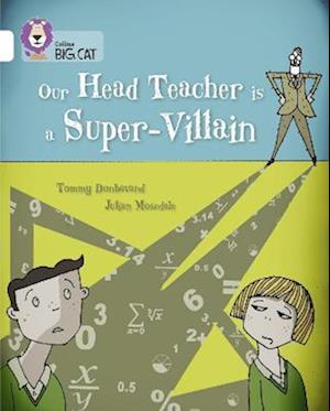 Our Head Teacher is a Super-Villain