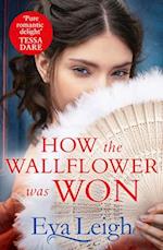 How The Wallflower Was Won