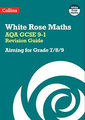 AQA GCSE 9-1 Revision Guide: Aiming for Grade 7/8/9