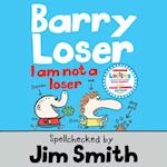Barry Loser: I am Not a Loser (The Barry Loser Series)