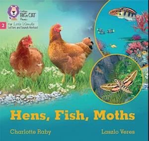 Hens, Fish, Moths