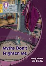 Myths Don't Frighten Me