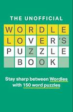 The Unofficial Wordle Lover’s Puzzle Book