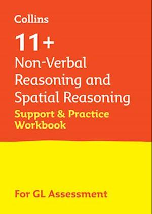 11+ Non-Verbal Reasoning and Spatial Reasoning Support and Practice Workbook